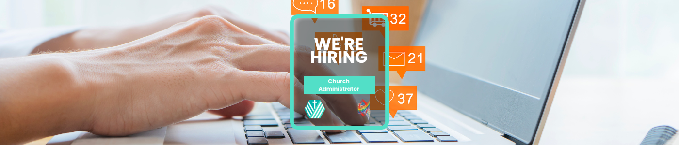 We're hiring a Church admin