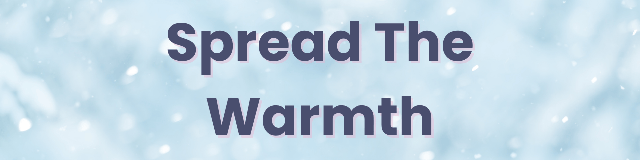 Spread The Warmth information on donating